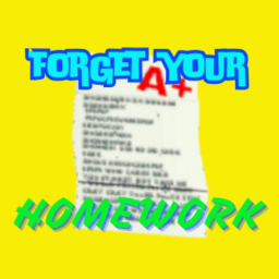 forgot your homework.