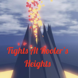 Fights at Rooler's Height's! (PRE-ALPHA)