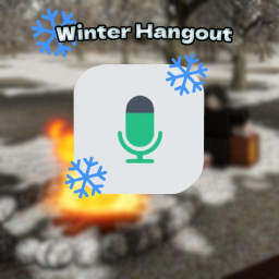 [❄️] Winter Hangout 🔊 [NEW]