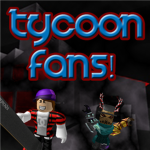 ☆ Tycoon Fans! ☆