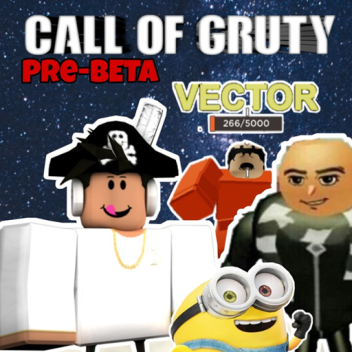 Call of Gruty 	Pre-Beta