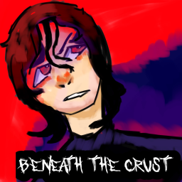 beneath the crust wip