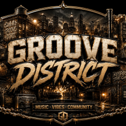 🎧 GROOVE DISTRICT [NEW]