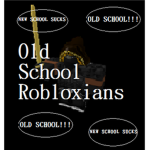 The Old School Robloxians