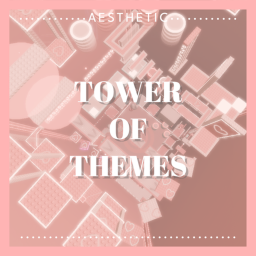 Tower Of Themes