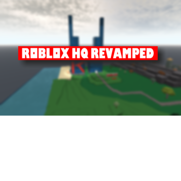 Roblox HQ Revamped