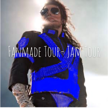 Fanmade Tour - Jam Tour 
