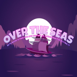 Over The Seas! [BETA MODE]