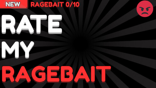 Rate my Ragebait