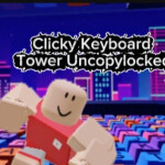 Clicky Keyboard Tower Uncopylocked 