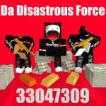 Da Disastrous Force