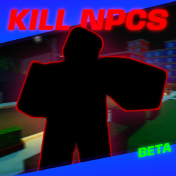 [TESTING] Kill NPCS Or ???