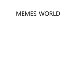 Memes world