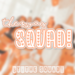 ~ The Swag Squad! ~