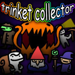 trinket collector (101)