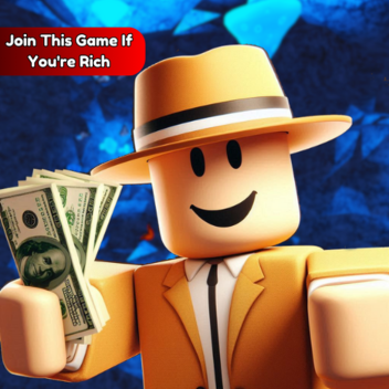 Join This Game If You're RICH (Hangout)💵