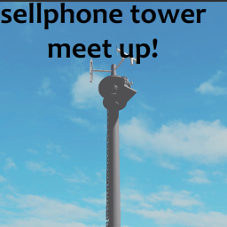 sellphone tower meet up!