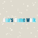 Ana's Game Walk