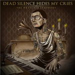 Dead Silence Hides My Cries
