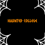 Haunted College Leaks!
