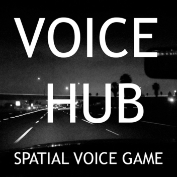 [VOICE CHAT] VOICE HUB