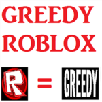 Greedy ROBLOX