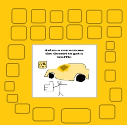 drive a car across the desert to get a waffle icon