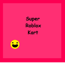 Super Roblox Kart