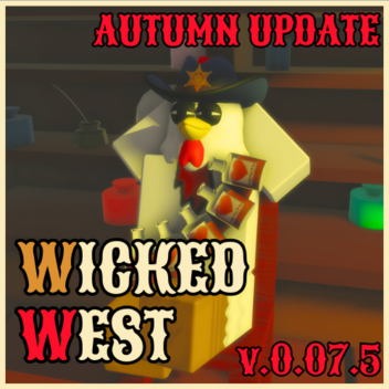 Wicked West Autumn Update
