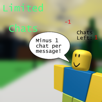 Limited Chats