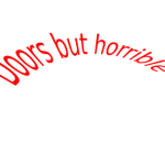 Doors but horrible