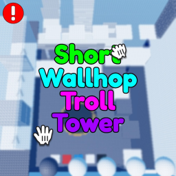 [🔊] Short Wallhop Troll Tower