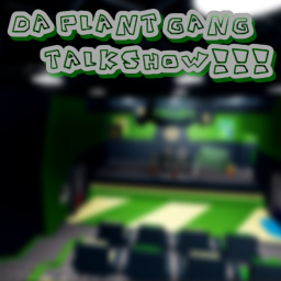DA PLANT GANG TALKSHOW