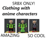 shirts and pants with anime characters!