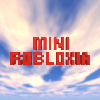 Mini Robloxia