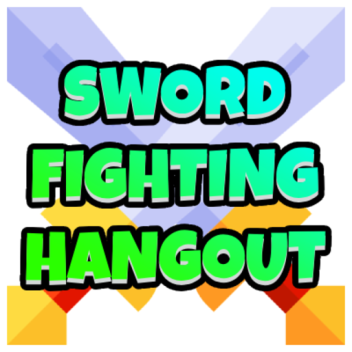 Sword Fighting/Hangout