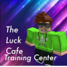 The Luck Cafe Training Center