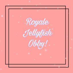 -testing- Royale Jellyfish Speed Obby!