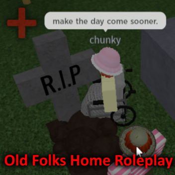 Old Folks Home Roleplay [BETA]