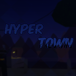🏙️ HyperTown (PRE-ALPHA)