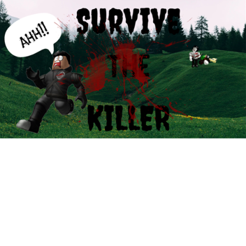 SURVIVE THE KILLER!! *WEDNESDAY*