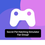 Secret Pet Hatching Simulator Fan Group!