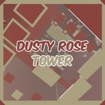 Dusty Rose Tower