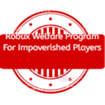 The Robux Welfare Program For Impoverished Players
