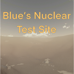 Blue's Nuclear Test Site