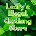 Leafy's illegal clothes store