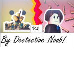 Noob V.S Bacon