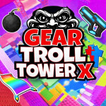 Gear Troll Tower X💥