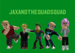 TheZamFamWithJax&TheQuadsQuad