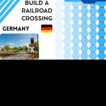 Build A Railroad Crossing : Germany (BIG VERSION!)